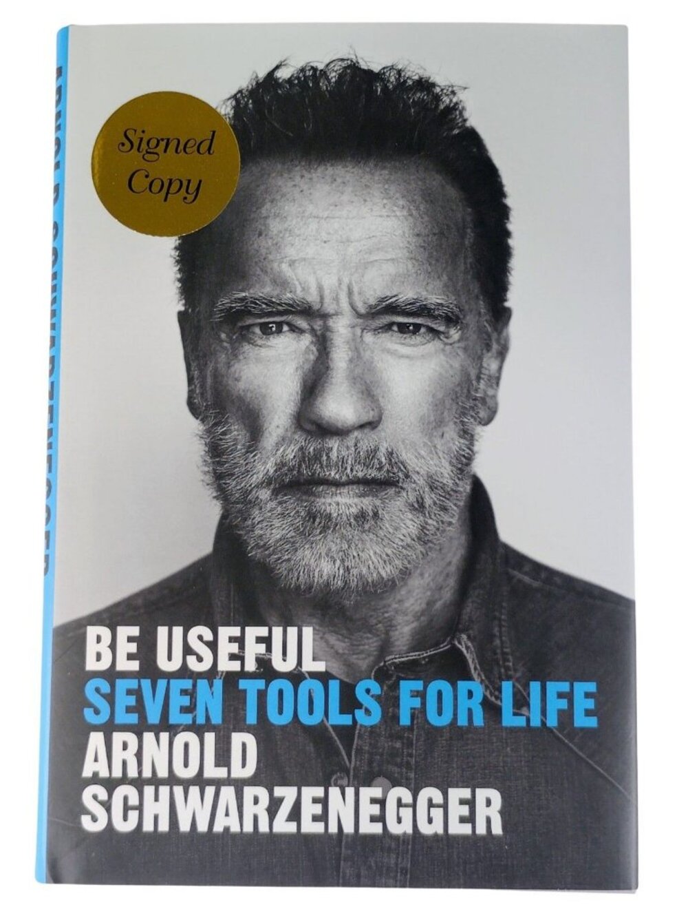 Arnold Schwarzenegger Signed Be Useful Hardcover Book Beckett BAS LOA